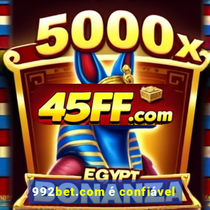992bet.com é confiável